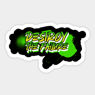 Destroy the failure Sticker